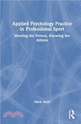 Applied Psychology Practice in Professional Sport：Meeting the Person, Knowing the Athlete