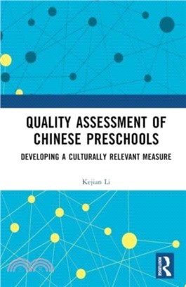 Quality Assessment of Chinese Preschools：Developing a Culturally Relevant Measure