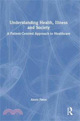 Understanding Health, Illness and Society: A Patient-Centred Approach to Healthcare
