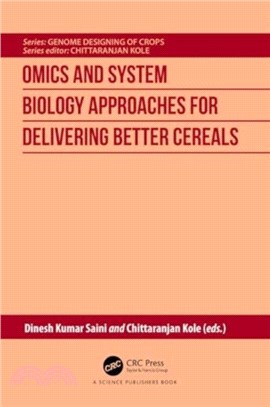 Omics and System Biology Approaches for Delivering Better Cereals