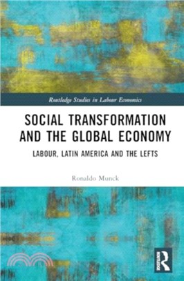 Social Transformation and the Global Economy：Labour, Latin America, and the Lefts