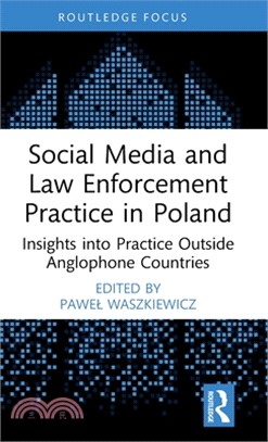 Social Media and Law Enforcement Practice in Poland: Insights Into Practice Outside Anglophone Countries