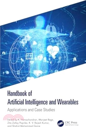 Handbook of Artificial Intelligence and Wearables：Applications and Case Studies