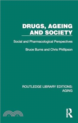 Drugs, Ageing and Society：Social and Pharmacological Perspectives