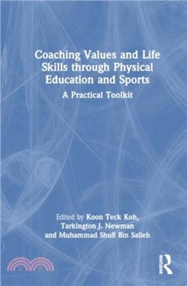 Coaching Values and Life Skills through Physical Education and Sports：A Practical Toolkit