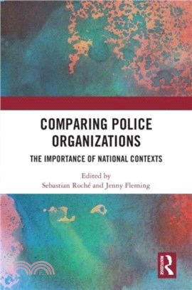 Comparing Police Organizations：The Importance of National Contexts