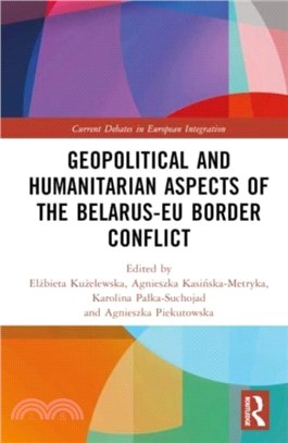 Geopolitical and Humanitarian Aspects of the Belarus-EU Border Conflict