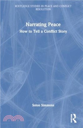 Narrating Peace：How to Tell a Conflict Story