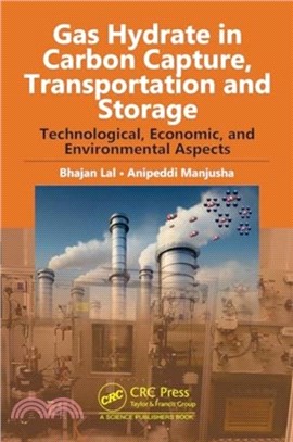 Gas Hydrate in Carbon Capture, Transportation and Storage：Technological, Economic, and Environmental Aspects