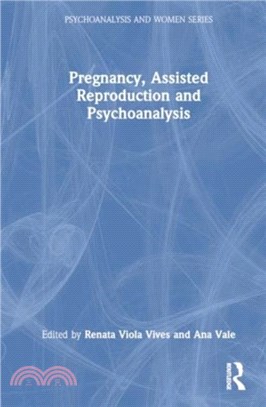 Pregnancy, Assisted Reproduction and Psychoanalysis