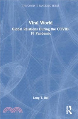 Viral World：Global Relations During the COVID-19 Pandemic