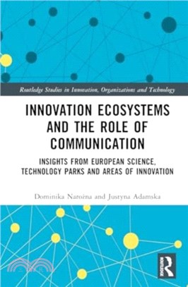 Innovation Ecosystems and the Role of Communication：Insights from European science, technology parks and areas of innovation