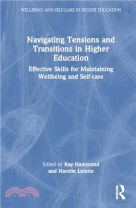 Navigating Tensions and Transitions in Higher Education：Effective Skills for Maintaining Wellbeing and Self-care