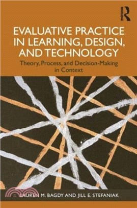 Evaluative Practice in Learning, Design, and Technology：Theory, Process, and Decision-Making in Context