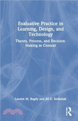 Evaluative Practice in Learning, Design, and Technology：Theory, Process, and Decision-Making in Context