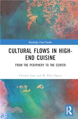 Cultural Flows in High-End Cuisine：From the Periphery to the Center