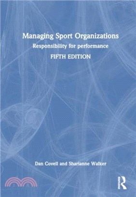 Managing Sport Organizations：Responsibility for performance