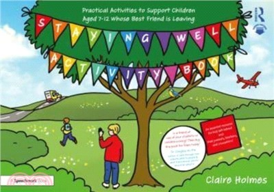 Staying Well Activity Book：Practical Activities to Support Kids Aged 7-12 whose Best Friend is Leaving