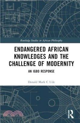 Endangered African Knowledges and the Challenge of Modernity：An Igbo Response