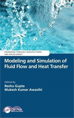 Modeling and Simulation of Fluid Flow and Heat Transfer