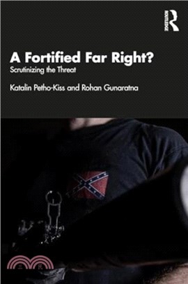 A Fortified Far Right?：Scrutinizing the Threat