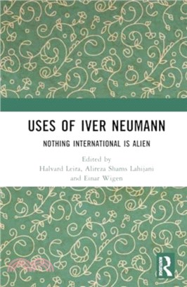 Uses of Iver Neumann：Nothing International is Alien