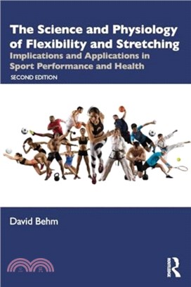 The Science and Physiology of Flexibility and Stretching：Implications and Applications in Sport Performance and Health