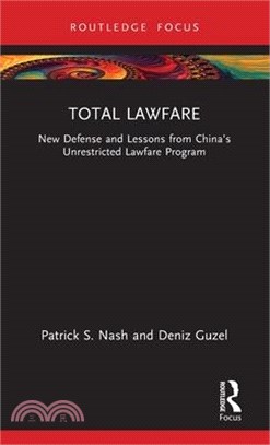 Total Lawfare: New Defense and Lessons from China's Unrestricted Lawfare Program