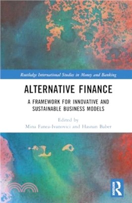 Alternative Finance：A Framework for Innovative and Sustainable Business Models