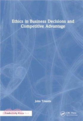 Ethics in Business Decisions and Competitive Advantage