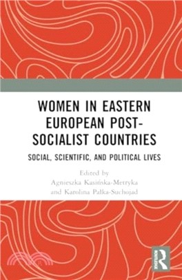 Women in Eastern European Post-Socialist Countries：Social, Scientific, and Political Lives