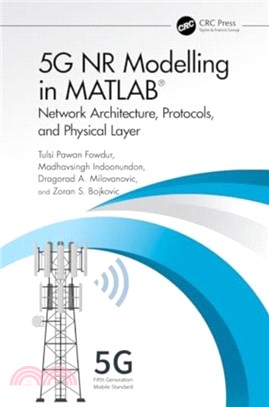 5G NR Modelling in MATLAB：Network Architecture, Protocols, and Physical Layer