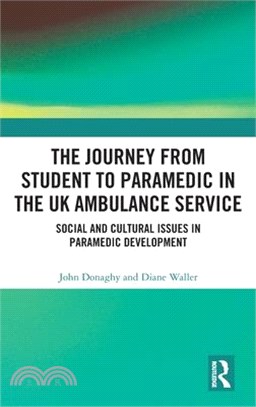 The Journey from Student to Paramedic in the UK Ambulance Service: Social and Cultural Issues in Paramedic Development