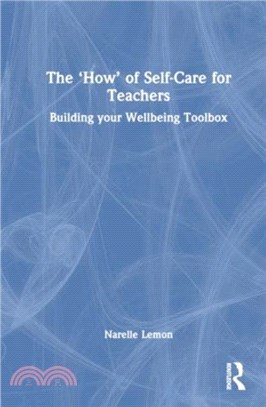 The ?ow??of Self-Care for Teachers：Building your Wellbeing Toolbox