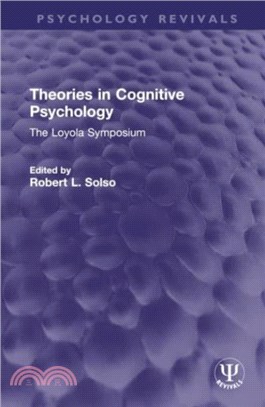 Theories in Cognitive Psychology：The Loyola Symposium