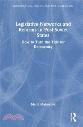 Legislative Networks and Reforms in Post-Soviet States：How to Turn the Tide for Democracy