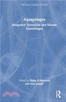 Aquapelagos：Integrated Terrestrial and Marine Assemblages