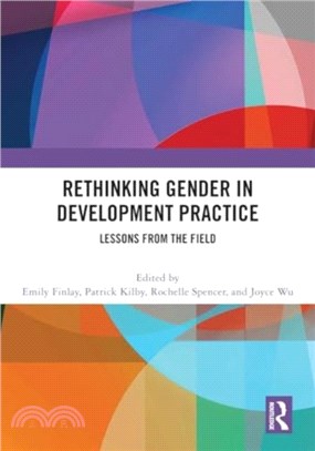 Rethinking Gender in Development Practice：Lessons from the Field