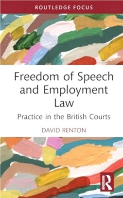 Freedom of Speech and Employment Law：Practice in the British Courts