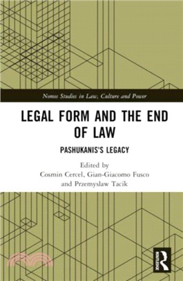 Legal Form and the End of Law：Pashukanis's Legacy