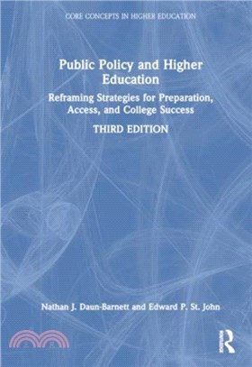 Public Policy and Higher Education：Reframing Strategies for Preparation, Access, and College Success