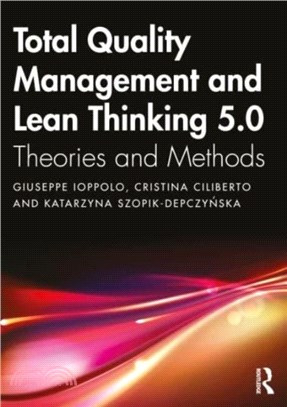 Total Quality Management and Lean Thinking 5.0：Theories and Methods