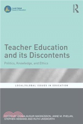 Teacher Education and Its Discontents：Politics, Knowledge, and Ethics