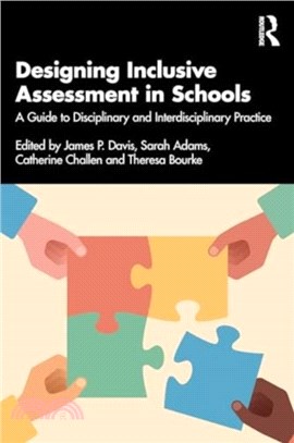 Designing Inclusive Assessment in Schools：A Guide to Disciplinary and Interdisciplinary Practice