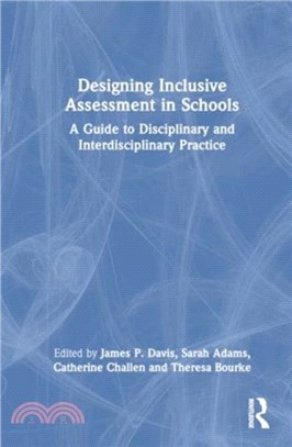 Designing Inclusive Assessment in Schools：A Guide to Disciplinary and Interdisciplinary Practice