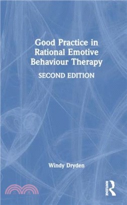 Good Practice in Rational Emotive Behaviour Therapy