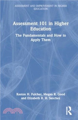 Assessment 101 in Higher Education：The Fundamentals and How to Apply Them