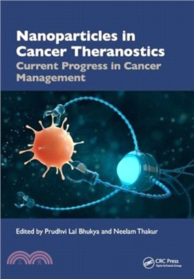 Nanoparticles in Cancer Theranostics：Current Progress in Cancer Management