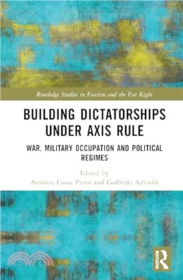 Building Dictatorships under Axis Rule：War, Military Occupation and Political Regimes