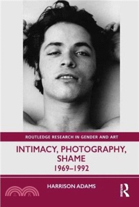 Intimacy, Photography, Shame：1969??992